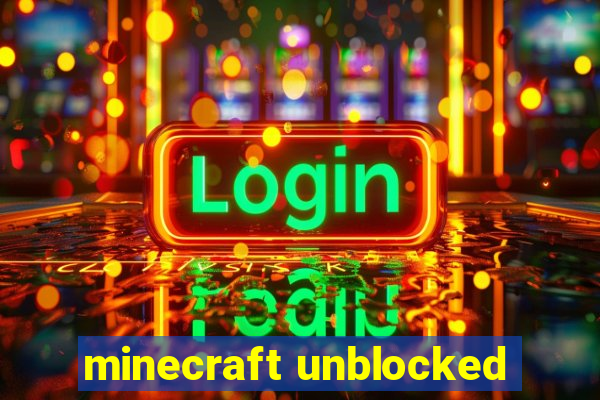 minecraft unblocked